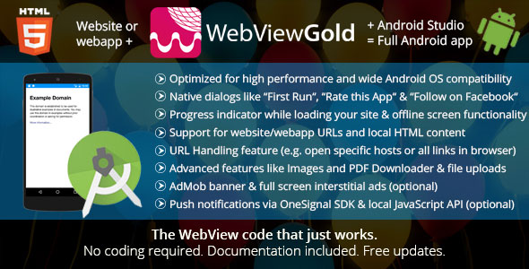 WebViewGold for Android v4.4 – WebView URL/HTML to Android app + Push, URL Handling, APIs & much more!