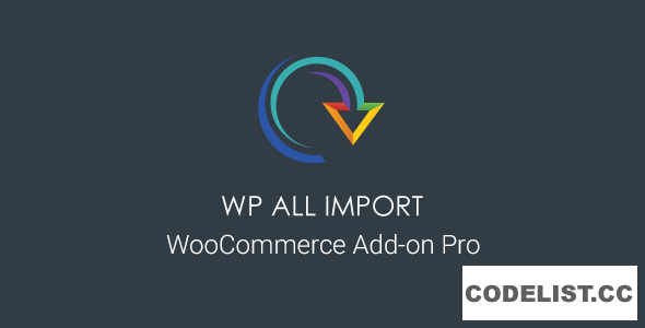 WP All Import Pro v3.3.1 - WooCommerce Addon