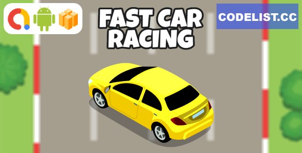 Fast Car Racing Android Game with AdMob + Ready to Publish