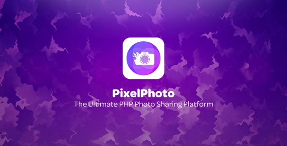 PixelPhoto v1.4.1 - En Üst Düzey Görüntü Paylaşımı ve Fotoğraf Sosyal Ağ Platformu
